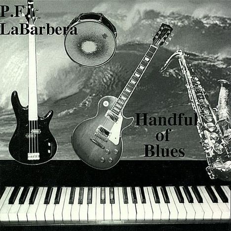 P.F. Labarbera: Handful Of Blues, CD