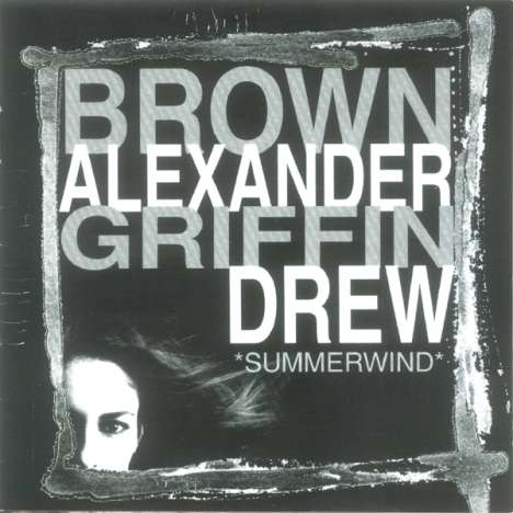 Brown, Alexander, Griffin &amp; Drew: Summerwind [us Import], CD