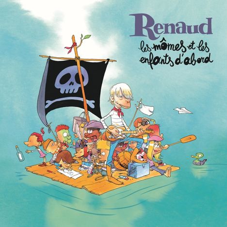 Renaud: Les Mômes Et Les Enfants D'Abord, CD
