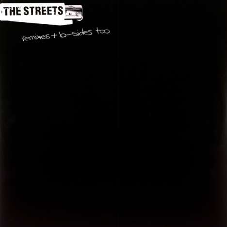 The Streets: The Streets Remixes &amp; B Sides Too (180g) (Limited Edition), 2 LPs