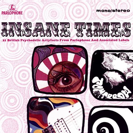 Insane Times (21 British Psychedelic Artyfacts From Parlophone And Associated Labels), 2 LPs