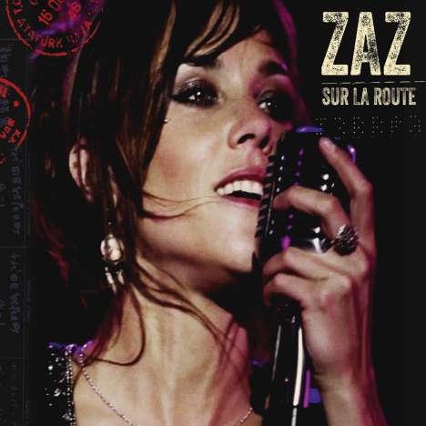Zaz (Isabelle Geffroy): Sur La Route: Live + 2 CD-Bonus Tracks, 1 CD und 1 DVD