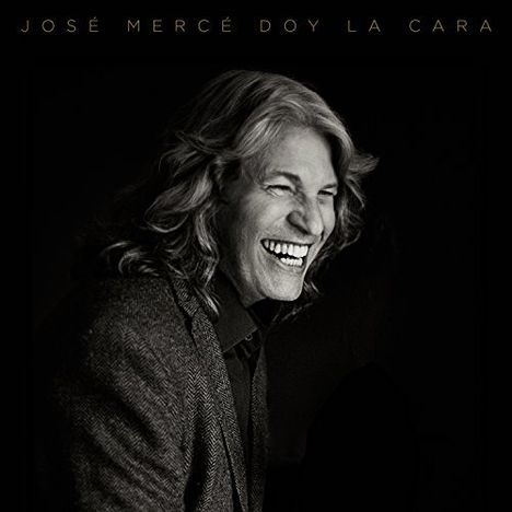 José Mercé: Doy La Cara, CD