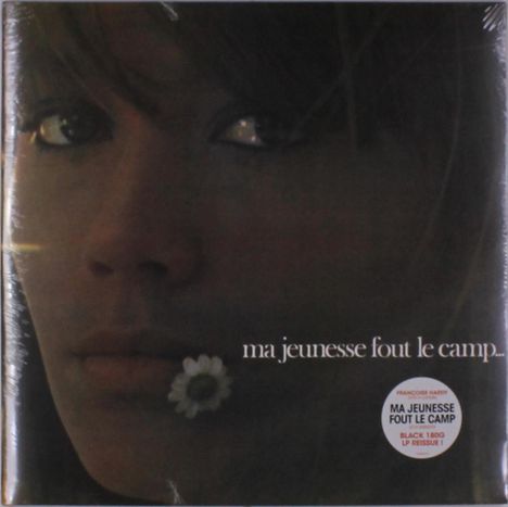 Françoise Hardy: Ma Jeunesse Fout Le Camp (Reissue) (remastered) (180g), LP