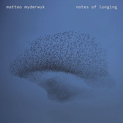 Matteo Myderwyk (geb. 1990): Notes of Longing, CD