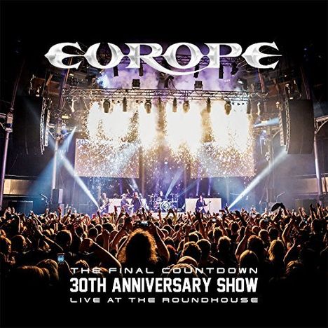 Europe: The Final Countdown - 30th Anniversary Show Live At The Roundhouse, 2 CDs und 1 Blu-ray Disc