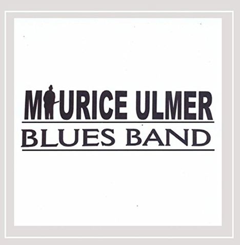 Maurice Ulmer Blues Band: Maurice Ulmer Blues Band, CD