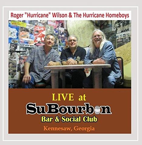 Roger 'Hurricane' Wilson: Live At Subourbon Bar &amp; Social Club, 2 CDs