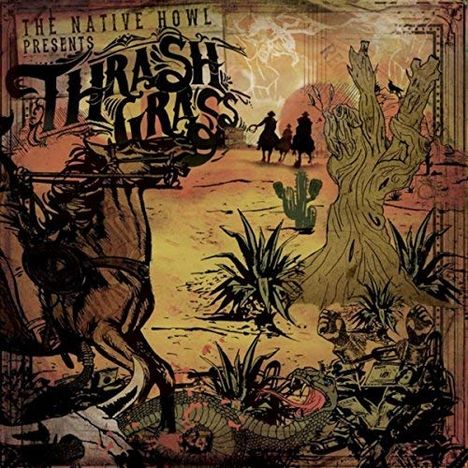 The Native Howl: Thrash Grass, CD