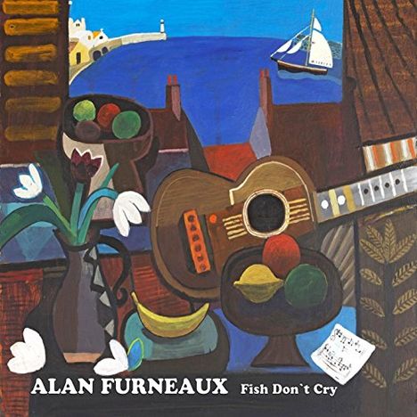 Alan Furneaux: Fish Don't Cry, CD