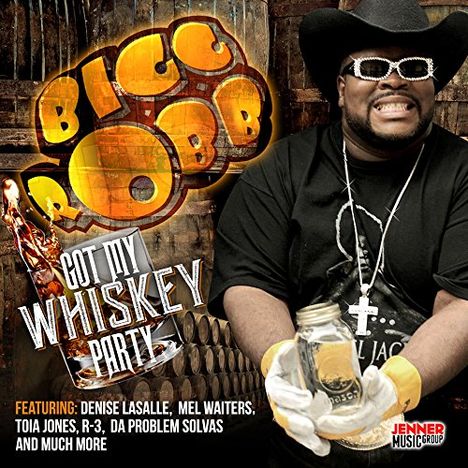 Bigg Robb: Got My Whiskey Party, CD