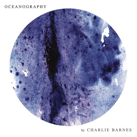 Charlie Barnes: Oceanography (Special-Edition), CD