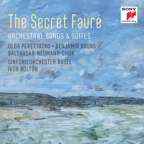 Gabriel Faure (1845-1924): The Secret Faure I - Orchesterlieder &amp; Suiten, CD