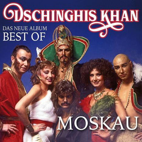 Dschinghis Khan: Moskau: Das neue Best Of Album, CD