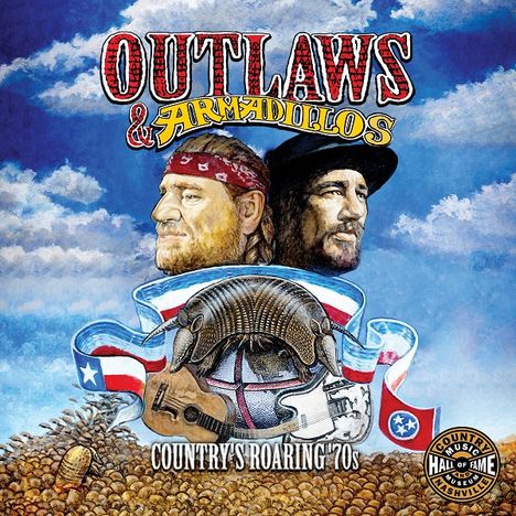 Outlaws &amp; Armadillos: Country's Roaring '70s, 2 CDs