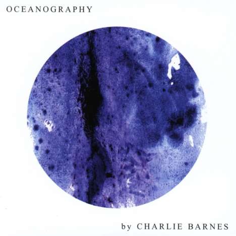 Charlie Barnes: Oceanography, CD