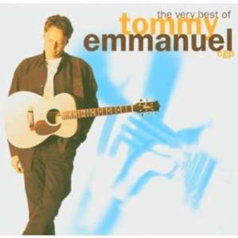 Tommy Emmanuel: Very Best Of Tommy Emmanuel, 2 CDs