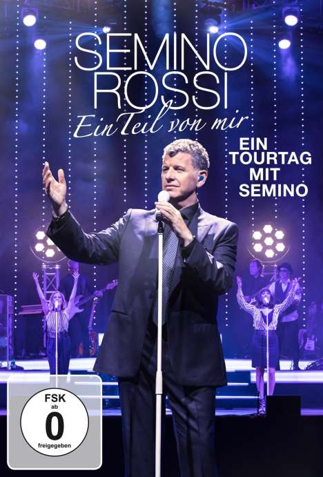 Semino Rossi: Ein Teil von mir (Ein Tourtag mit Semino), DVD