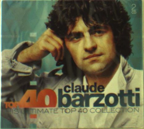 Claude Barzotti: Top 40, 2 CDs