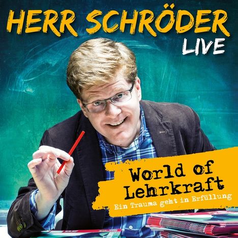 Herr Schröder: World of Lehrkraft (Live), 2 CDs