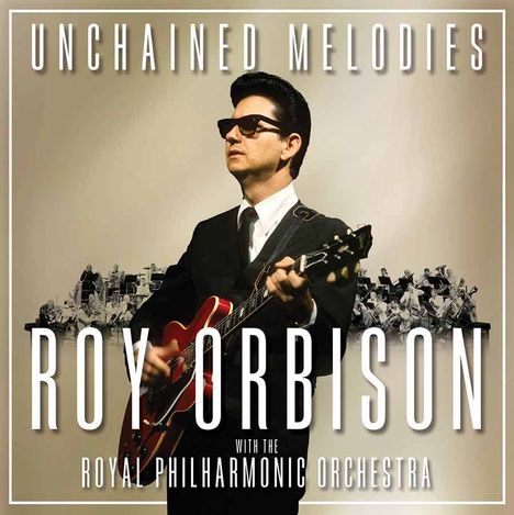 Roy Orbison: Unchained Melodies, CD