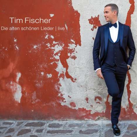 Tim Fischer (Chanson): Die alten schönen Lieder: Live, 2 CDs