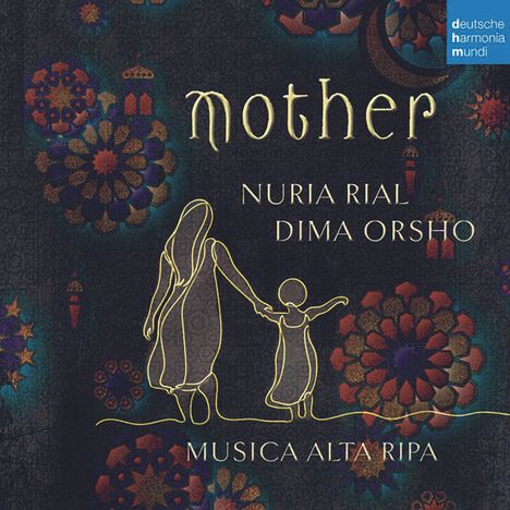 Nuria Rial &amp; Dima Orsho - Mother, CD