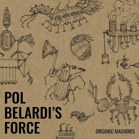 Pol Belardi's Force: Organic Machines, CD