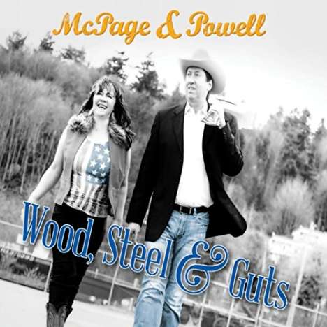 Mcpage &amp; Powell: Wood,Steel &amp; Guts, CD