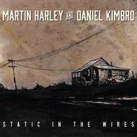 Martin Harley &amp; Daniel Kimbro: Static In The Wires, CD