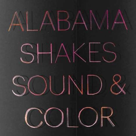 Alabama Shakes: Sound &amp; Color (Limited Deluxe Edition), CD