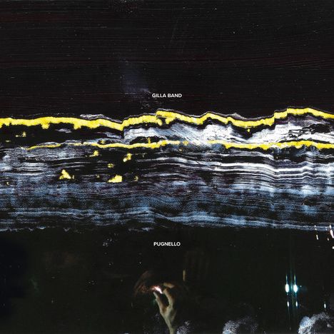 Text: "GILLA BAND" oben, "PUGNELLO" unten. Dunkler Hintergrund mit gelben und weißen abstrakten, fließenden Linien.