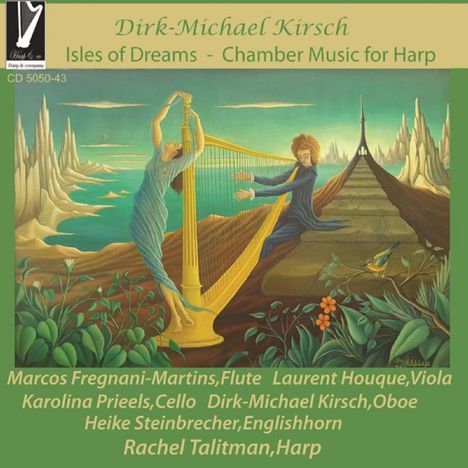 Dirk Michael Kirsch (geb. 1965): Kammermusik mit Harfe "Isles of Dreams", CD