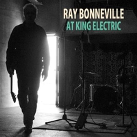 Ray Bonneville: At King Electric, CD