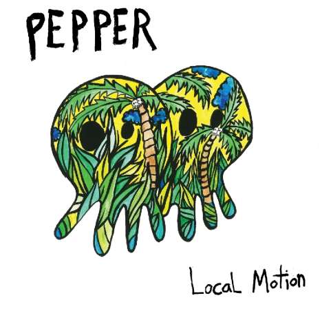 Pepper: Local Motion, LP