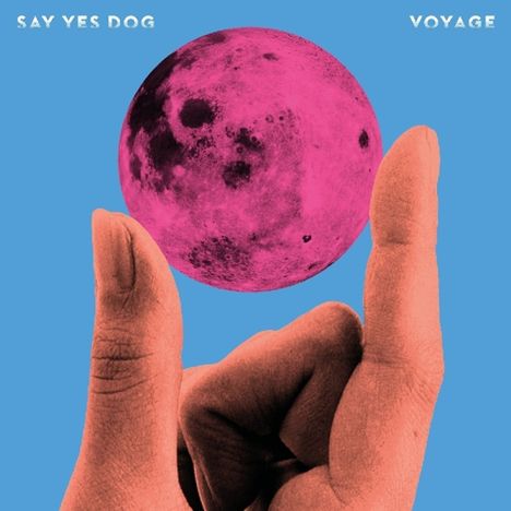 Say Yes Dog: Voyage, LP