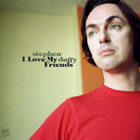 Stephen Duffy: I Love My Friends, 1 LP und 1 Single 7"