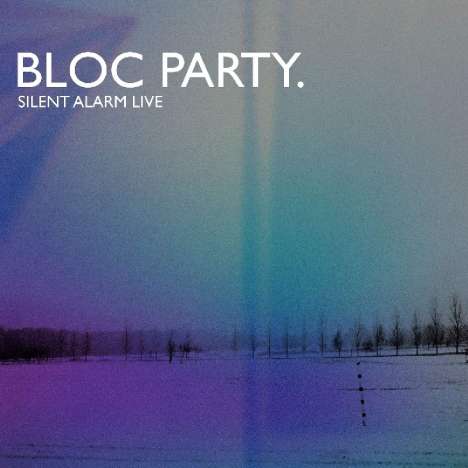 Bloc Party: Silent Alarm Live, LP