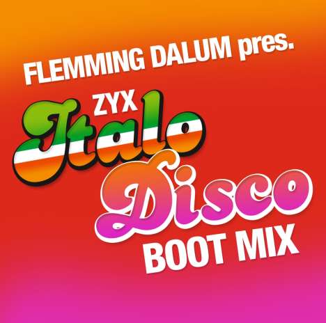 Flemming Dalum Pres. ZYX Italo Disco Boot Mix, LP