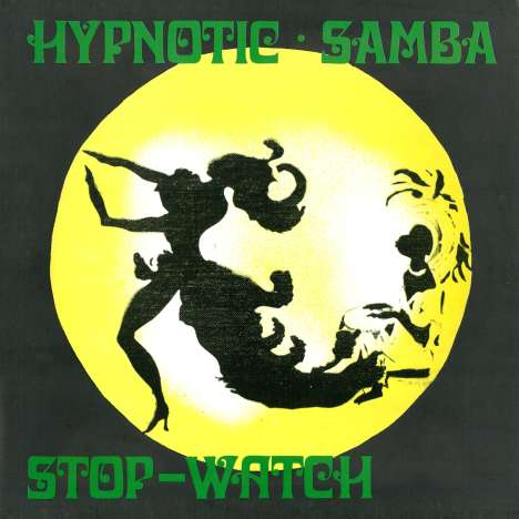 Hypnotic Samba: Hypnotic Samba / Stop-Watch, Single 12"