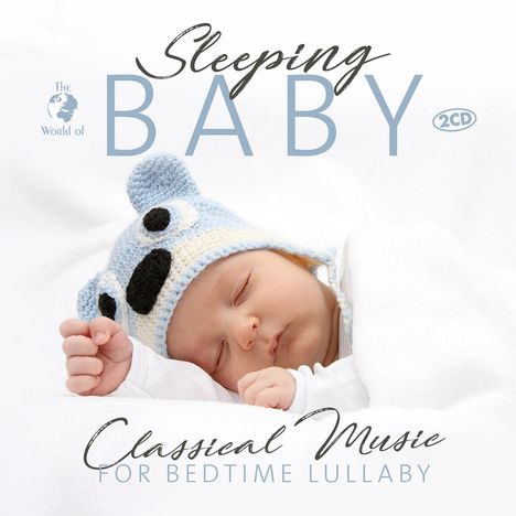 The World Of Sleeping Baby: Classical Music For Bedtime Lullaby, 2 CDs