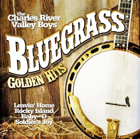 The Charles River Valley Boys: Bluegrass Golden Hits, CD