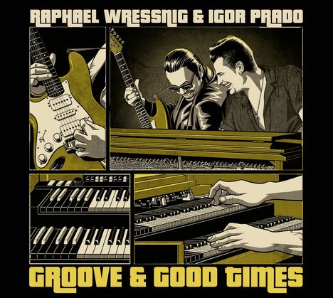 Raphael Wressnig &amp; Igor Prado: Groove &amp; Good Times, CD