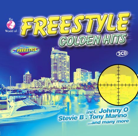 The World Of Freestyle: Golden Hits, 2 CDs