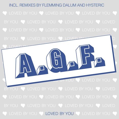 A.G.F.: Loved By You, Single 12"