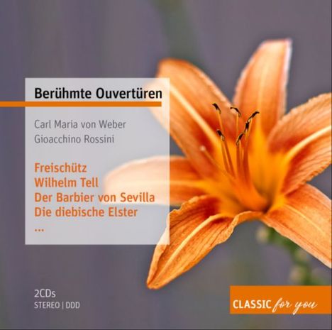 Von Weber-Rossini: Berühmte Ouvertüren, 2 CDs