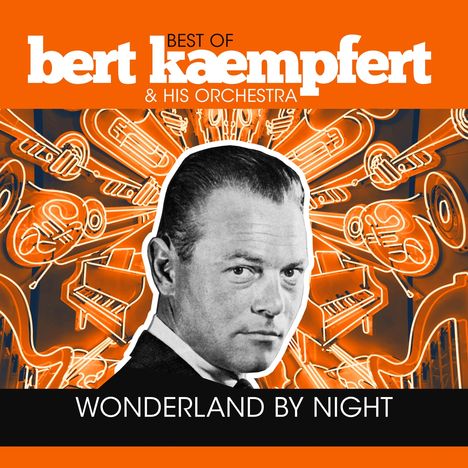 Bert Kaempfert (1923-1980): Wonderland By Night: Best Of Bert Kaempfert &amp; His Orchestra, LP
