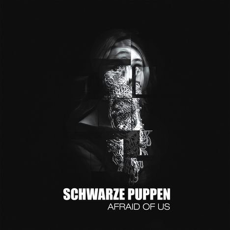 Schwarze Puppen: Afraid Of Us, CD