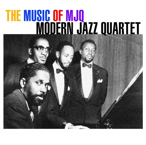 The Modern Jazz Quartet: The Music Of The MJQ, CD