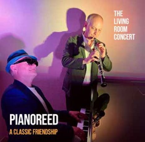 Pianoreed - A Classic Friendship: The Living Room Concert, CD